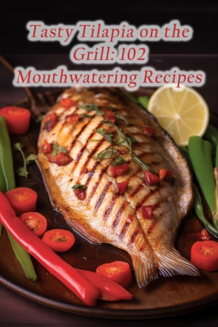 Tasty Tilapia on the Grill