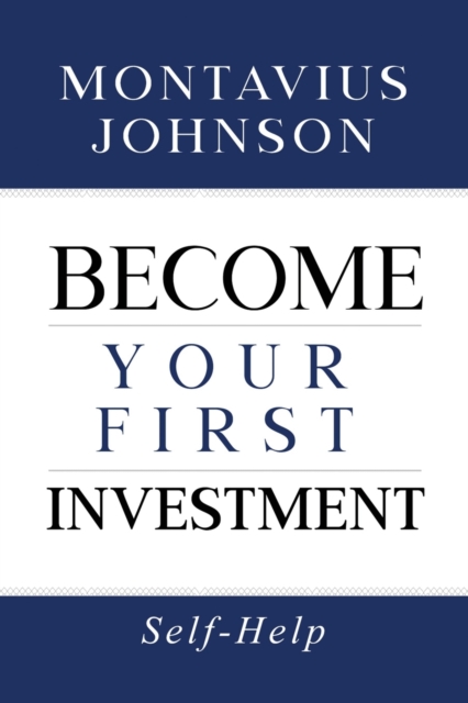 Become Your First Investment