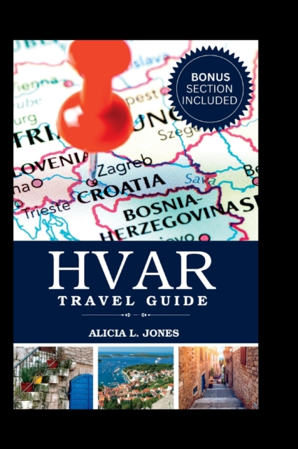 Hvar Travel Guide