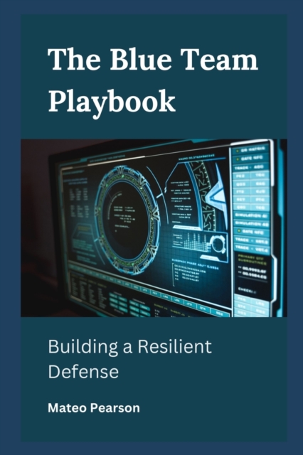 The Blue Team Playbook