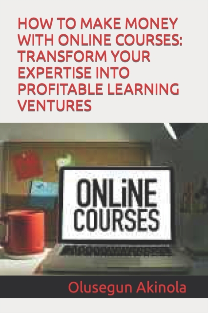 How to Make Money with Online Courses