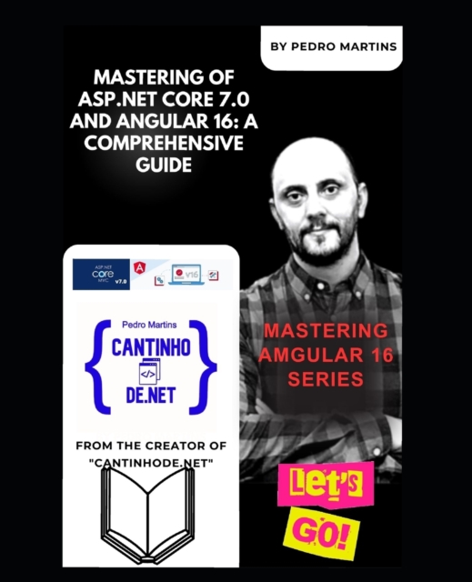 Mastering of ASP.NET Core 7.0 and Angular 16