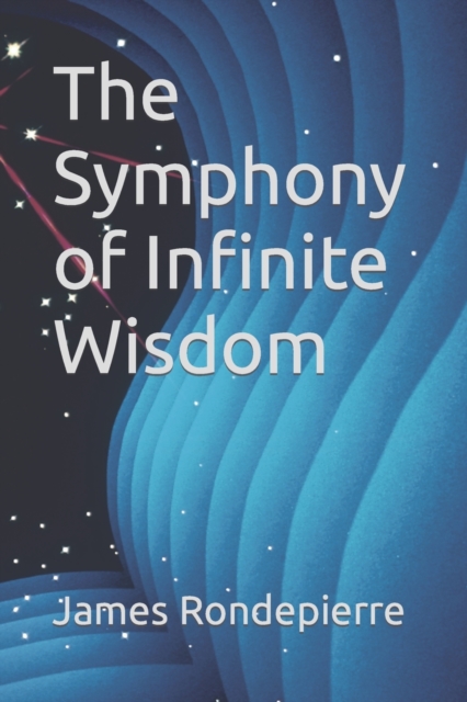 The Symphony of Infinite Wisdom