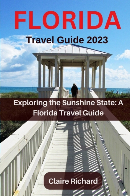 Florida Travel Guide 2023