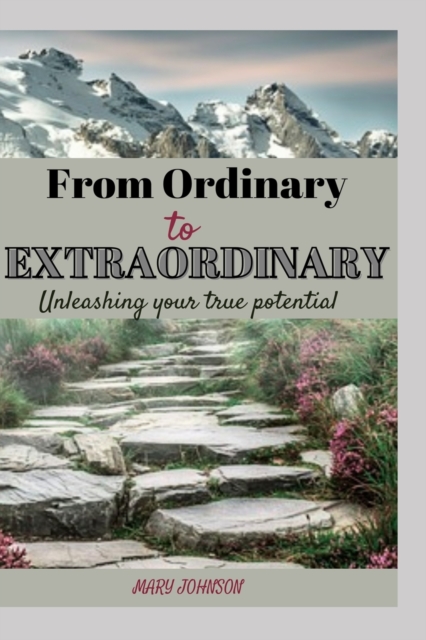 From Ordinary to Extraordinary