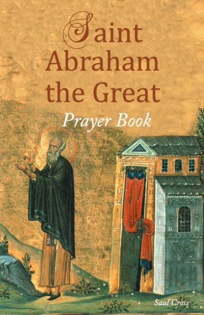 Saint Abraham the Great Prayer Book