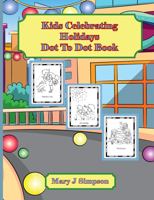 Kids Celebrating Holidays Dot To Dot Book
