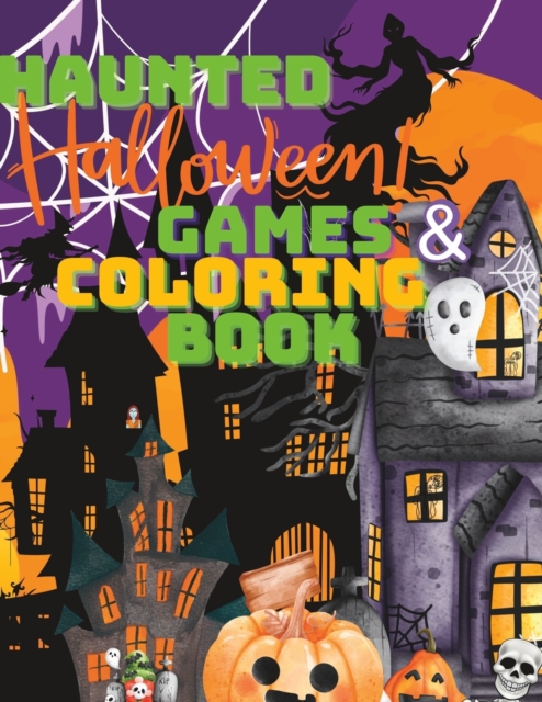 Haunted Halloween Games and Coloring Book