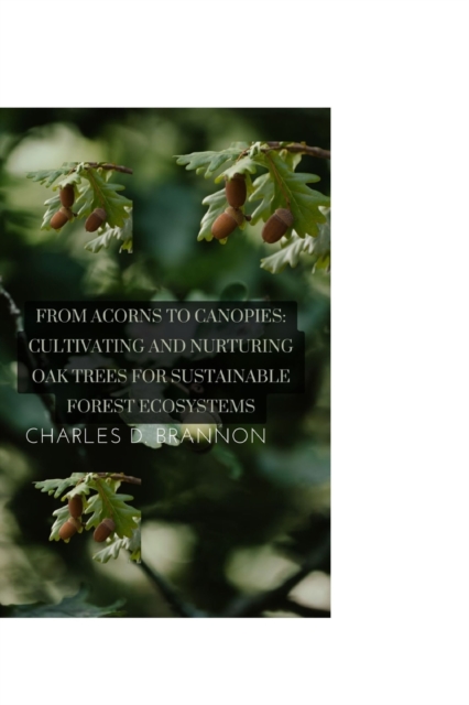 From Acorns to Canopies