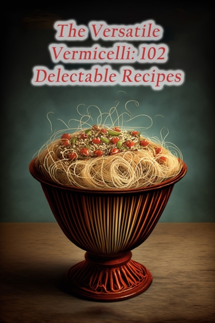 The Versatile Vermicelli