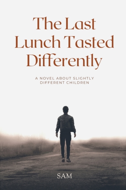 The Last Lunch Tasted Differently