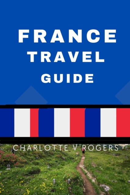 France Travel Guide