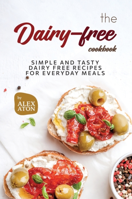 The Dairy-free Cookbook