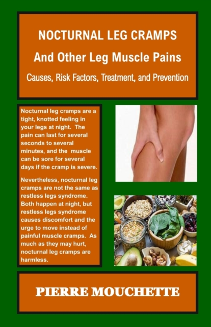 NOCTURNAL LEG CRAMPS - And Other Leg Muscle Pains