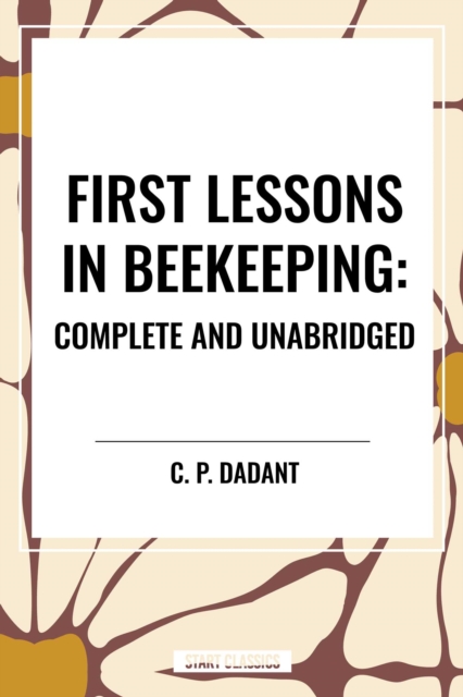 First Lessons in Beekeeping