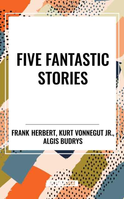 Five Fantastic Stories