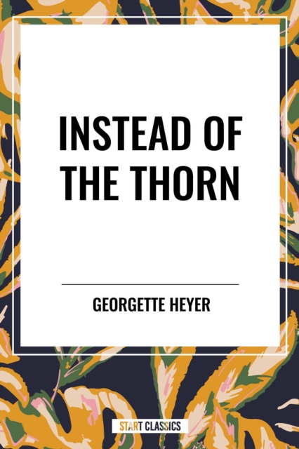Instead of the Thorn by Georgette Heyer