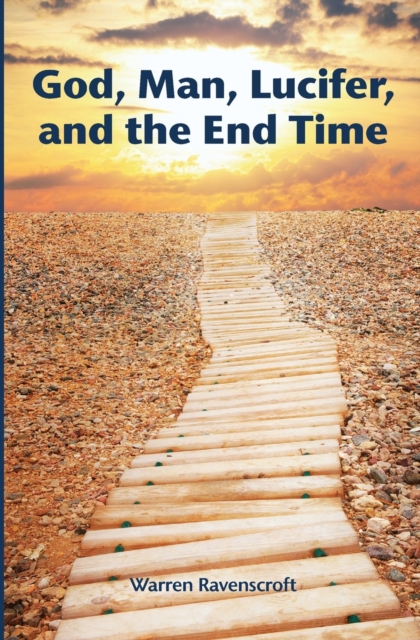 God, Man, Lucifer, and the End Times