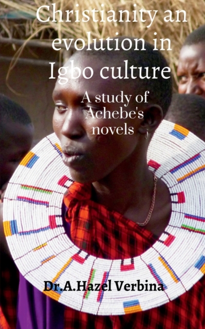 Christianity an Evolution in Igbo Culture