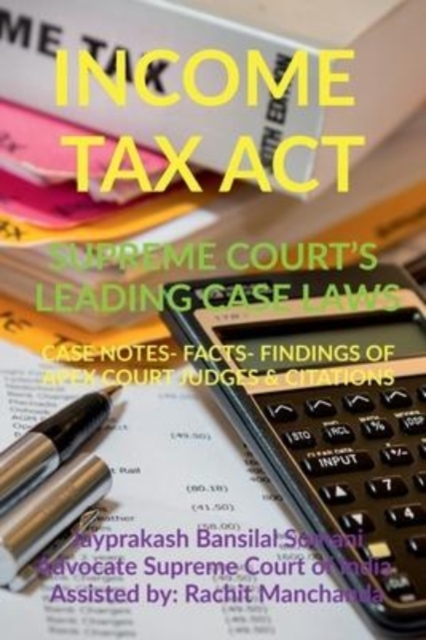Income Tax Act- Supreme Court's Leading Case Laws