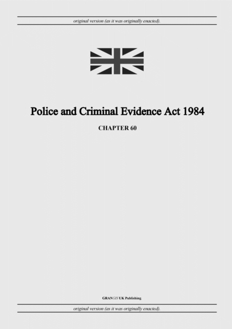 Police and Criminal Evidence Act 1984 (c. 60)