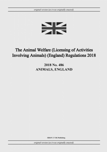 The Animal Welfare (Licensing of Activities Involving Animals) (England) Regulations 2018