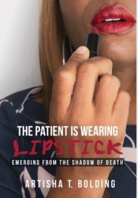 The Patient Is Wearing Lipstick