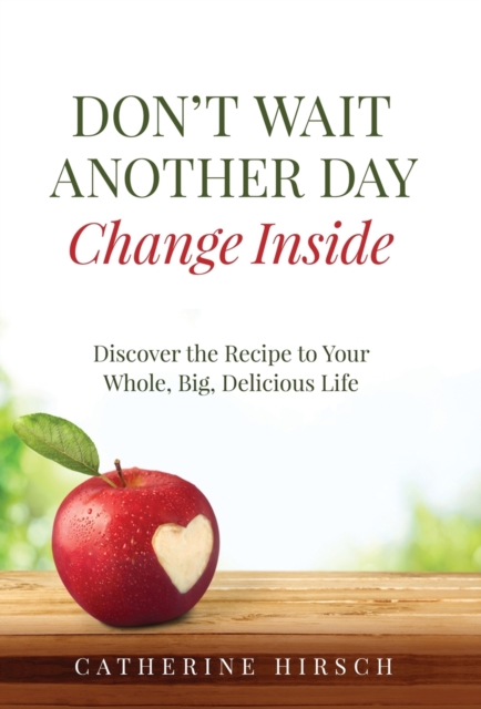 Don't Wait Another Day Change Inside