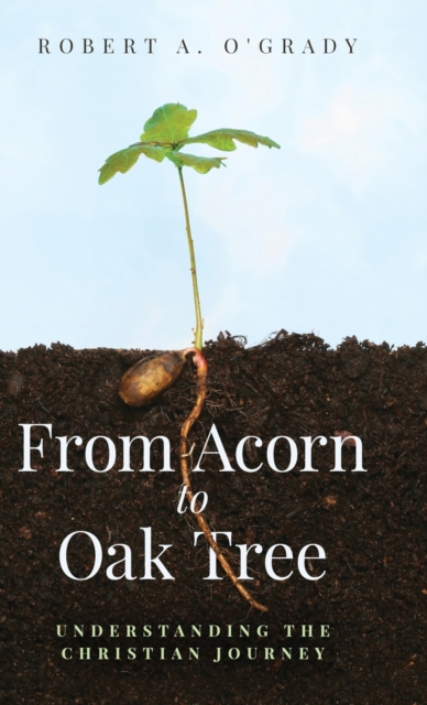 From Acorn to Oak Tree