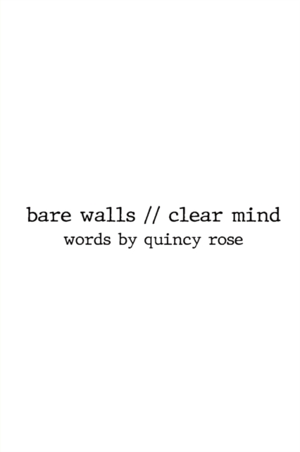 bare walls // clear mind
