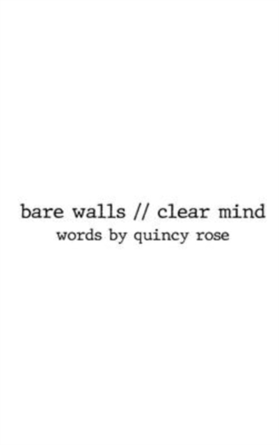 bare walls // clear mind