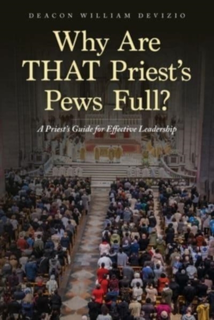 Why Are THAT Priest's Pews Full?