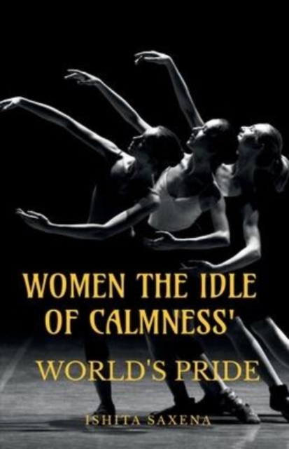 'Women the Idle of Calmness'