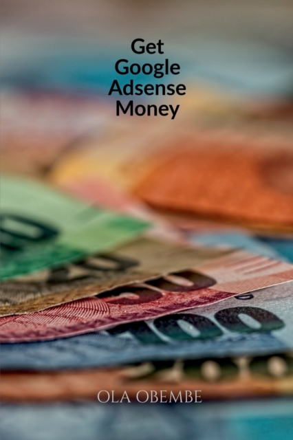 Get Google Adsense Money