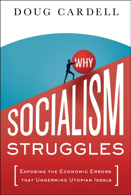 Why Socialism Struggles