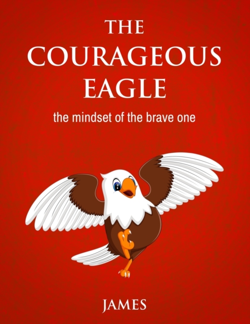 The Courageous Eagle