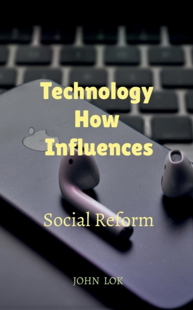 Technology How Influences