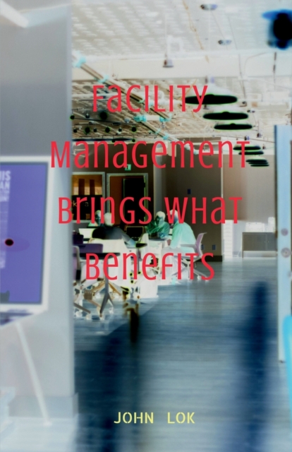 Facility Management Brings What Benefits