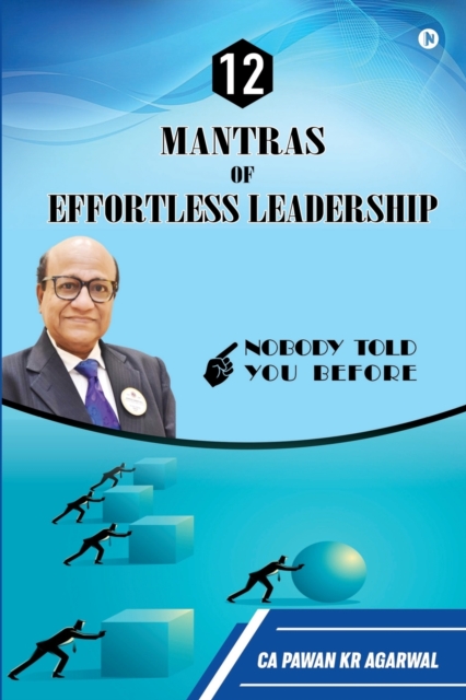 12 Mantras of Effortless Leadership