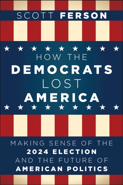 How the Democrats Lost America