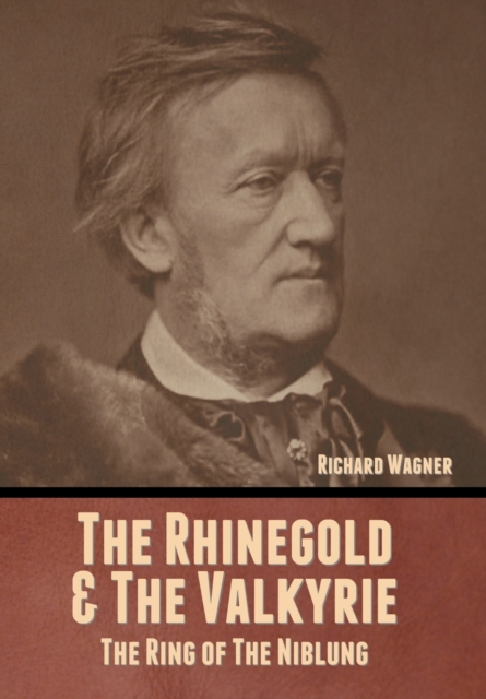 The Rhinegold & The Valkyrie
