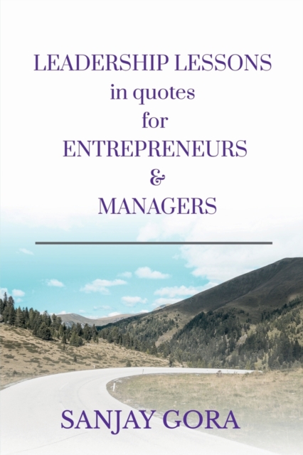 Leadership Lessons in Quotes for Entrepreneurs & Managers