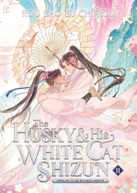 The Husky and His White Cat Shizun: Erha He Ta De Bai Mao Shizun (Novel) Vol. 11