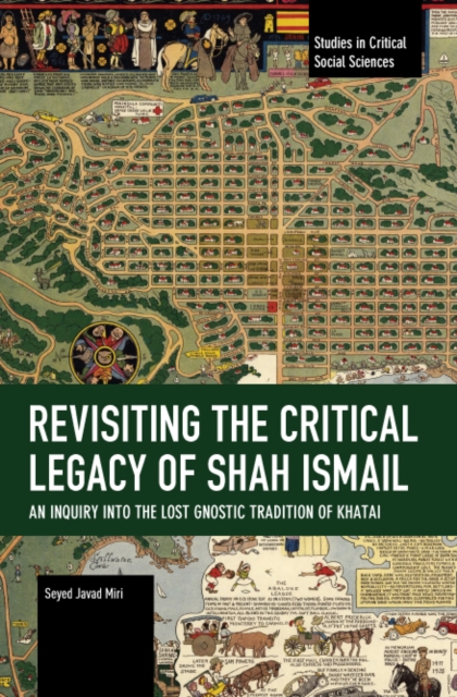Revisiting the Critical Legacy of Shah Ismail