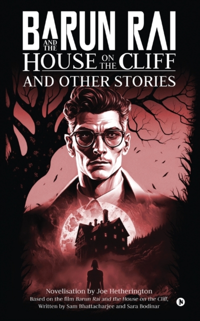 Barun Rai and the House on the Cliff and Other Stories