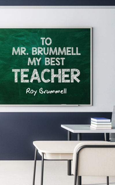 To Mr. Brummell My Best Teacher