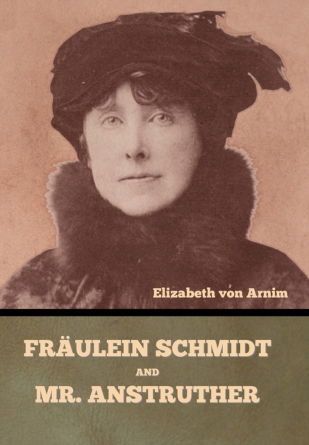 Fraulein Schmidt and Mr. Anstruther