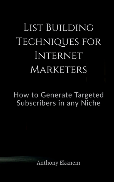 List Building Techniques for Internet Marketers