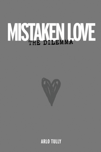 Mistaken Love the Dilemma