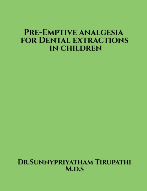 Pre-emptive analgesia for primary tooth extractions in children